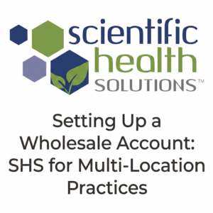 Read more about the article Setting Up a Wholesale Account: SHS for Multi-Location Practices